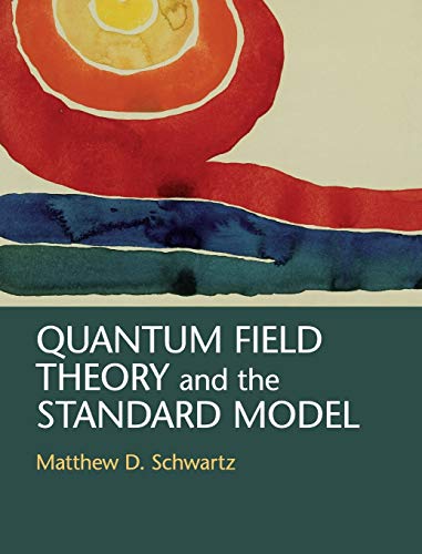 Quantum Field Theory and the Standard Model: With 191 Exercises von Cambridge University Press